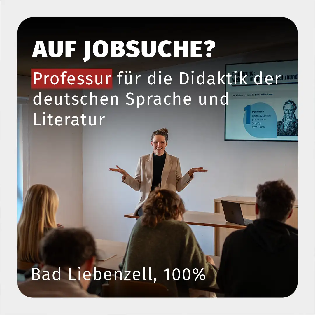 Auf dem Bild steht der Schriftzug: Auf Jobsuche? Darunter steht Professur für die Didaktik der deutschen Sprache und Literatur. Bad Liebenzell 100% Das Bildmotiv zeigt eine IHL Professorin die begeistert doziert. Ihre Gestik symbolisiert Offenheit